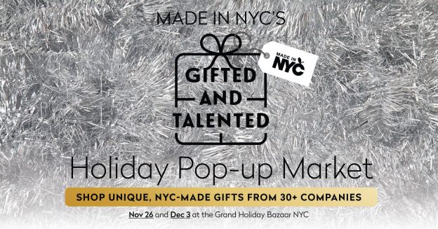 Made in NYC Gifted & Talented Holiday Pop Up Market